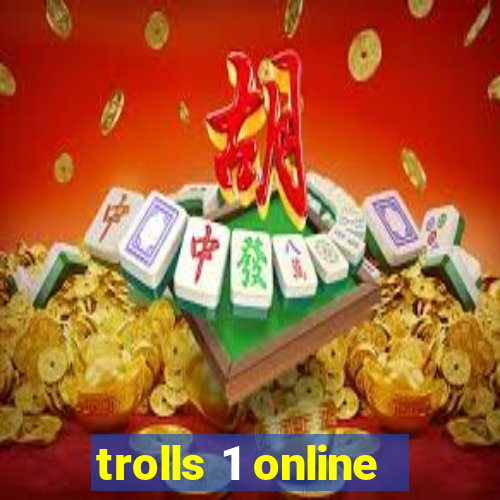 trolls 1 online